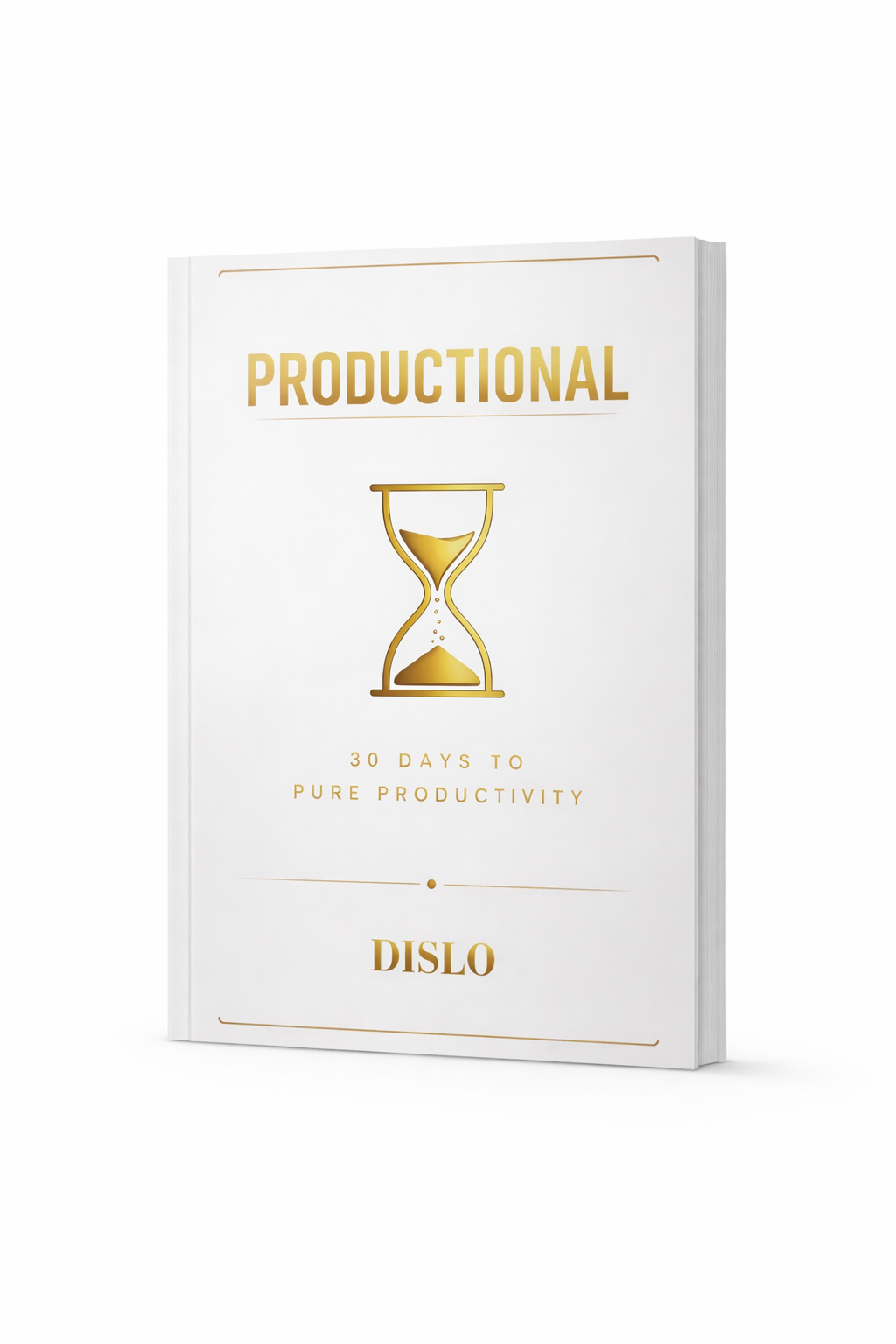 Productivity Productional: 30 Days to Pure Productivity